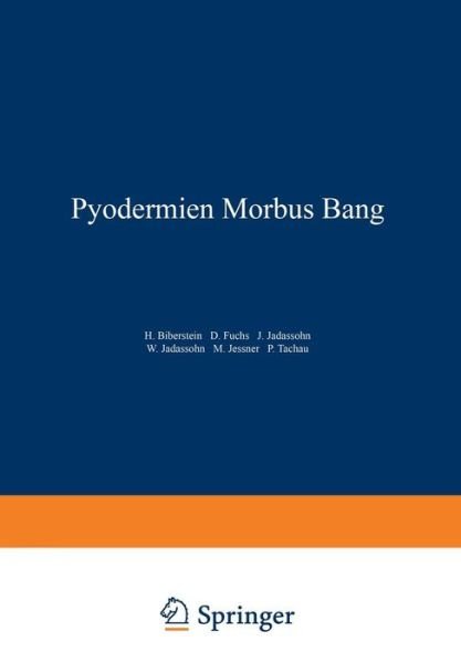 Pyodermien Morbus Bang - Handbuch Der Haut- Und Geschlechtskrankheiten - Na Biberstein - Bøger - Springer Verlag GmbH - 9783709152676 - 1934