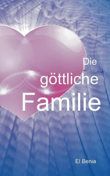 Cover for El Benia · Die Gottliche Familie (Taschenbuch) [German edition] (2013)