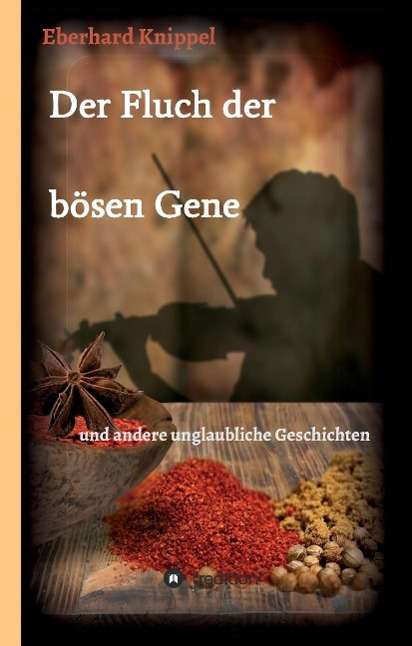 Cover for Eberhard Knippel · Der Fluch Der Bosen Gene (Hardcover Book) (2015)