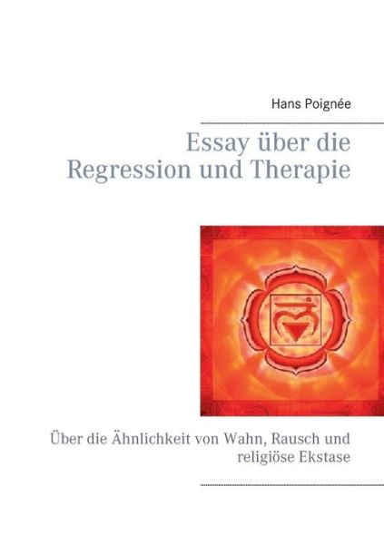 Cover for Hans Poignée · Essay Über Die Regression Und Therapie (Paperback Book) [German edition] (2014)