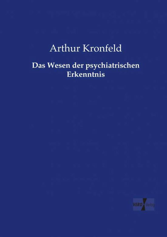 Cover for Kronfeld · Das Wesen der psychiatrischen (Bog) (2019)