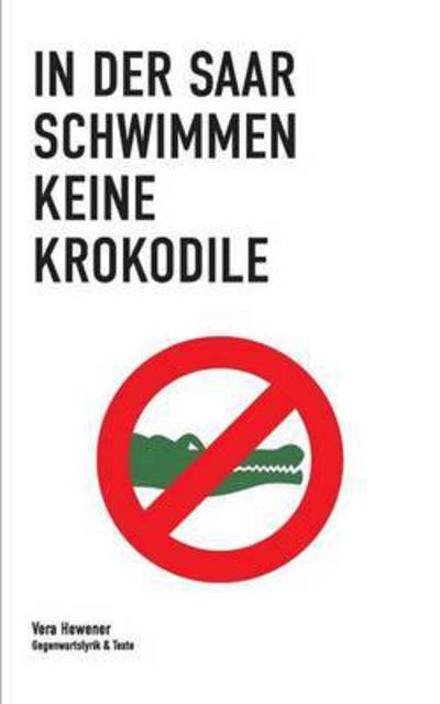 Cover for Hewener · In der Saar schwimmen keine Kro (Book) (2015)