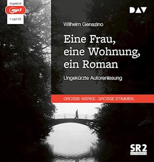 Eine Frau, eine Wohnung, ein Roman - Wilhelm Genazino - Music - Der Audio Verlag - 9783742425676 - 