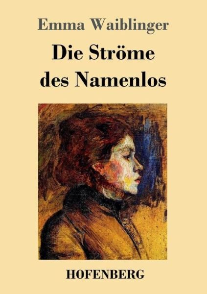 Cover for Waiblinger · Die Ströme des Namenlos (Bok) (2017)