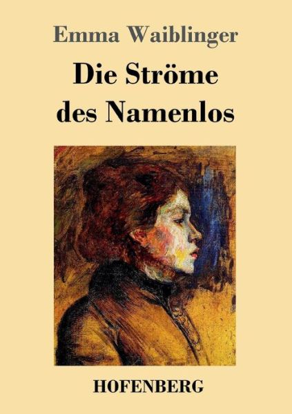 Cover for Waiblinger · Die Ströme des Namenlos (Buch) (2017)