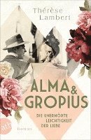 Thérèse Lambert · Alma und Gropius - Die unerhorte Leichtigkeit der Liebe (Taschenbuch) (2022)