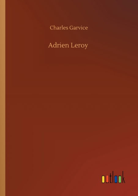 Cover for Charles Garvice · Adrien Leroy (Paperback Book) (2020)