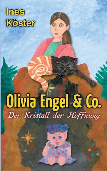 Cover for Ines Koester · Olivia Engel &amp; Co.: Der Kristall der Hoffnung (Paperback Book) (2021)