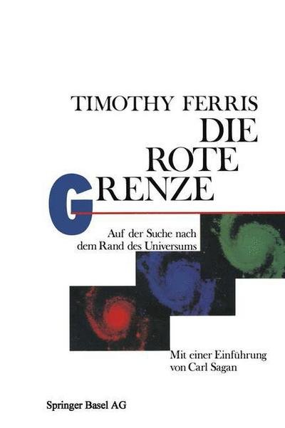 Die Rote Grenze: Auf Der Suche Nach Dem Rand Des Universums - Ferris - Kirjat - Birkhauser Verlag AG - 9783764317676 - 1986