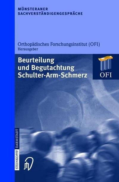 Cover for Orthopddisches Forschungsinstitut (Ofi), Forschungsinstitut (Ofi) · Munsteraner Sachverstandigengesprache: Beurteilung Und Begutachtung Schulter-Arm-Schmerz (Book) [2005 edition] (2004)