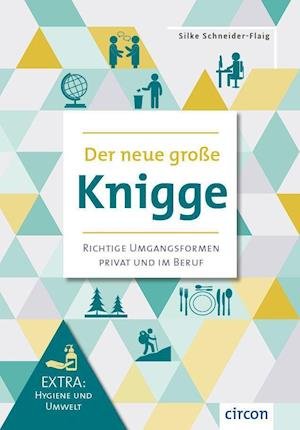 Cover for Silke Schneider-Flaig · Der neue große Knigge (Hardcover Book) (2022)