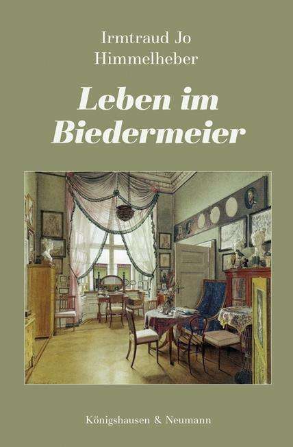 Cover for Himmelheber · Leben im Biedermeier (Book)