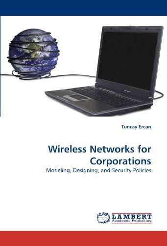 Cover for Tuncay Ercan · Wireless Networks for Corporations: Modeling, Designing, and Security Policies (Pocketbok) (2010)