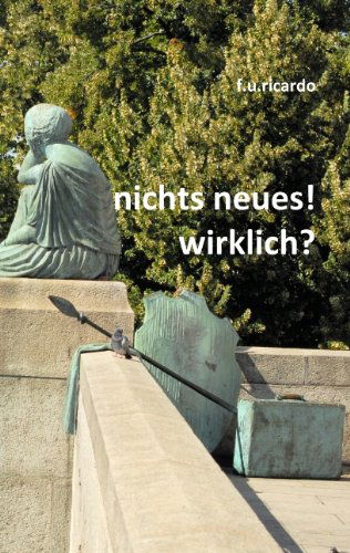 Cover for F. U. Ricardo · Nichts Neues! Wirklich? (Paperback Book) [German edition] (2009)