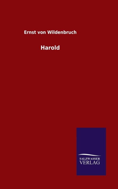 Cover for Ernst Von Wildenbruch · Harold (Hardcover bog) [German edition] (2014)