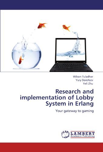 Cover for Yeli Zhu · Research and Implementation of Lobby System in Erlang: Your Gateway to Gaming (Paperback Bog) (2011)
