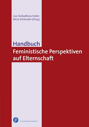 Cover for Lisa Yashodhara Haller · Handbuch Feministische Perspektiven auf Elternschaft (Paperback Book) (2021)