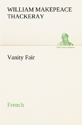 Cover for William Makepeace Thackeray · Vanity Fair. French (Tredition Classics) (French Edition) (Pocketbok) [French edition] (2012)