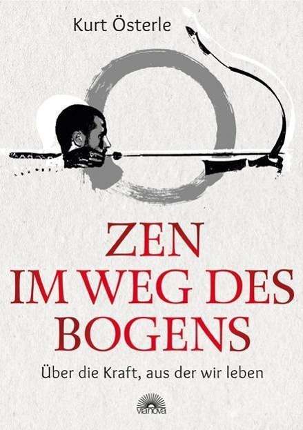 Cover for Österle · Zen - Im Weg des Bogens (Book)