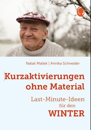 Natali Mallek · Kurzaktivierungen ohne Material. Last-Minute-Ideen für den Winter (Book) (2024)