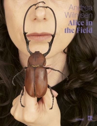 Cover for Andrea Wilmsen · Alice in the Field (Book) (2024)