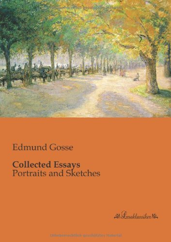 Cover for Edmund Gosse · Collected Essays: Portraits and Sketches (Paperback Book) (2013)