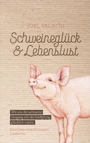 Cover for Salatin · Schweineglück &amp; Lebenslust (Book)