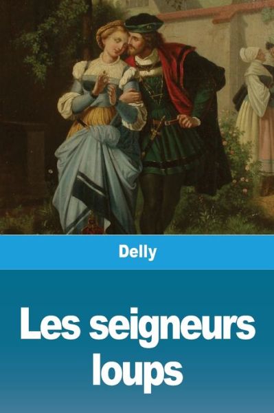 Cover for Delly · Les seigneurs loups (Pocketbok) (2020)