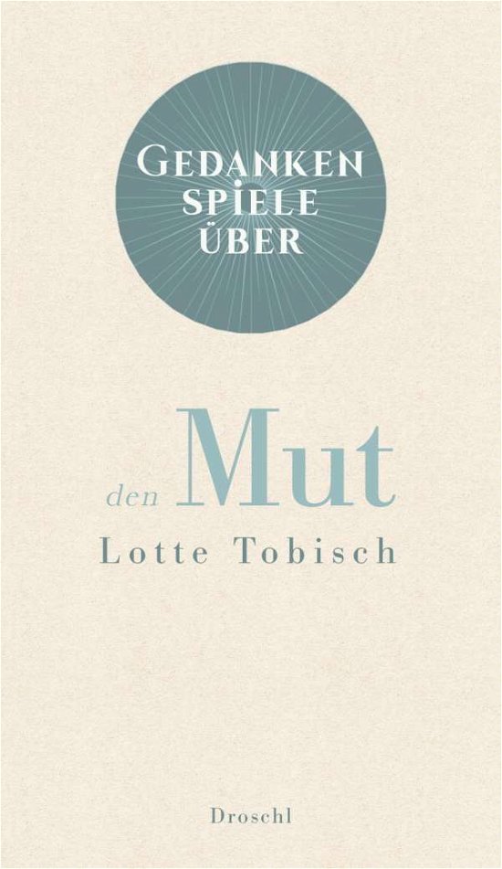 Cover for Tobisch · Gedankenspiele über den Mut (Book)