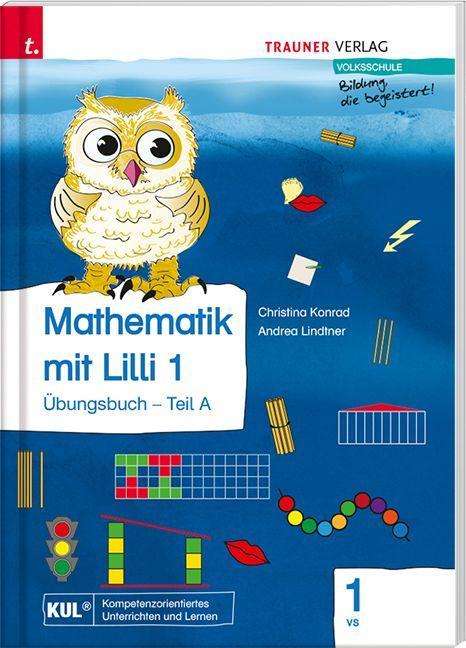 Mathematik mit Lilli 1 VS - Übungsbuch - Konrad - Książki -  - 9783990628676 - 