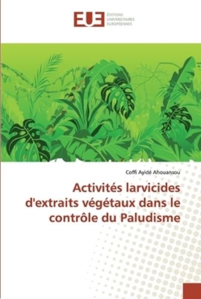 Cover for Ahouansou · Activités larvicides d'extrai (Buch) (2019)