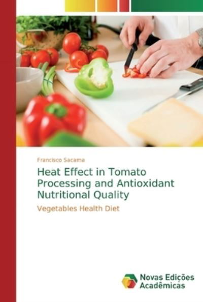 Cover for Sacama · Heat Effect in Tomato Processing (Bok) (2018)