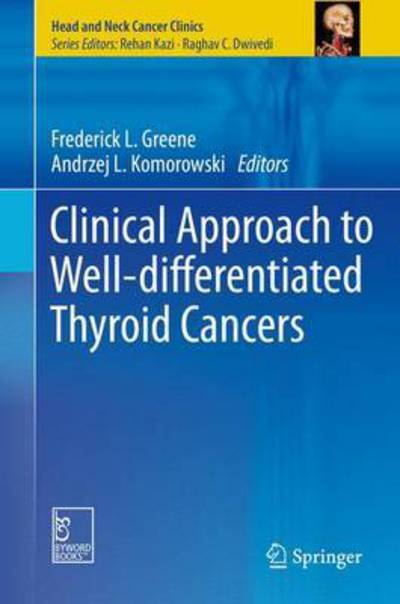 Cover for Clinical Approach to Well-differentiated Thyroid Cancers - Head and Neck Cancer Clinics (Innbunden bok) [1st ed. 2012 edition] (2015)