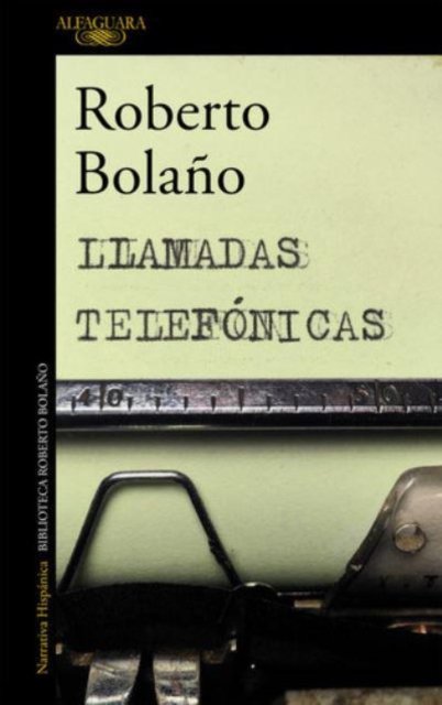 Cover for Roberto Bolano · Las llamadas telefonicas (MERCH) (2017)
