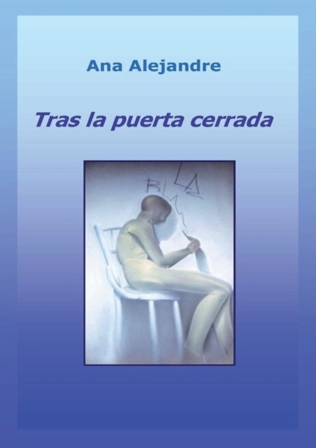 Cover for Ana Alejandre · Tras la puerta cerrada (Pocketbok) [Revised edition] (2012)