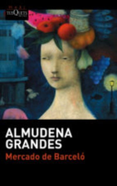 Cover for Almudena Grandes · Mercado de Barcelo (Pocketbok) (2014)