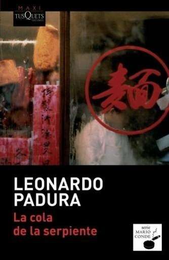 Cover for Leonardo Padura · La cola de la serpiente (&quot;Maxi&quot;) (Pocketbok) (2015)