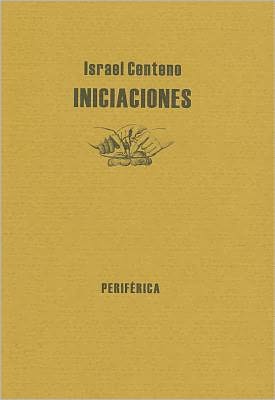 Cover for Israel Centeno · Iniciaciones (Biblioteca Portatil) (Spanish Edition) (Paperback Book) [Spanish edition] (2006)