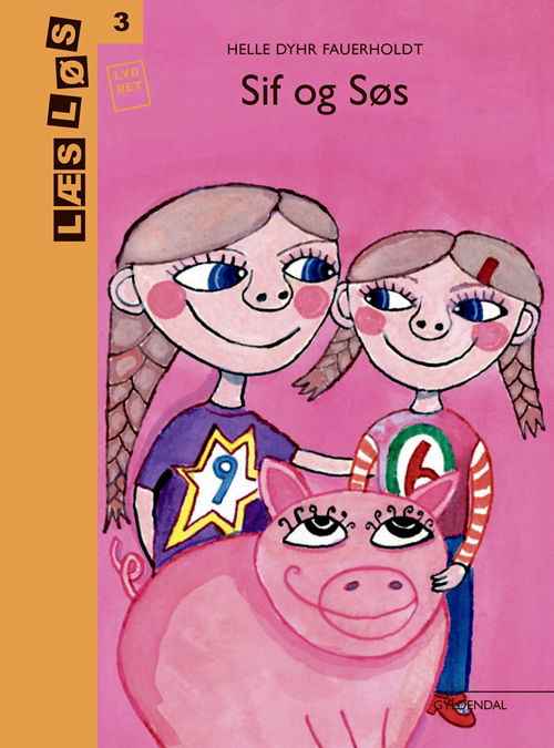 Cover for Helle Dyhr Fauerholdt · Læs løs 3: Sif og Søs (Innbunden bok) [2. utgave] (2019)