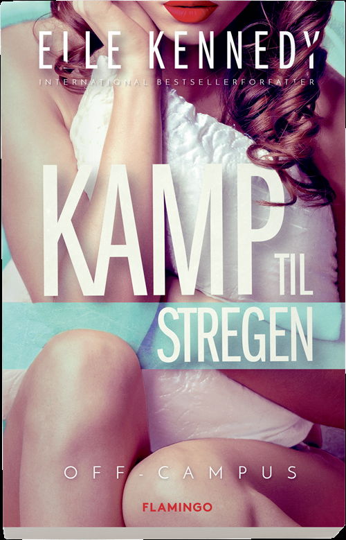 Cover for Elle Kennedy · Kamp til stregen (Sewn Spine Book) [1. Painos] (2017)
