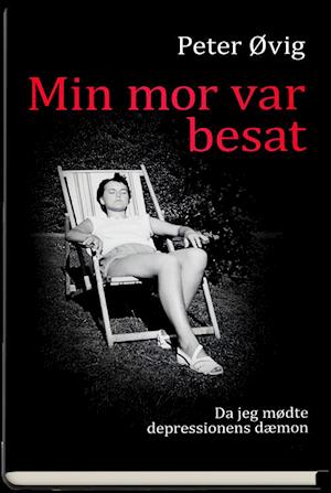 Cover for Peter Øvig Knudsen · Min mor var besat (Inbunden Bok) [1:a utgåva] (2019)