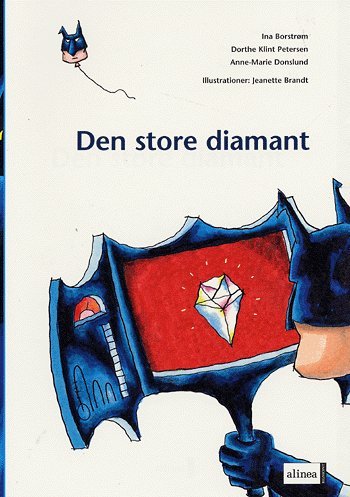 Den første læsning: Den første læsning, Den store diamant - Ina Borstrøm; Anne-Marie Donslund; Dorthe Klint Petersen - Bøger - Alinea - 9788723016676 - 13. januar 2005