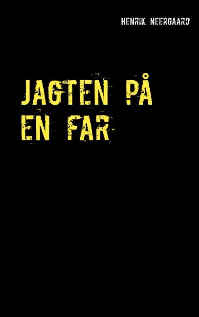 Cover for Henrik Neergaard · Jagten på en far (Paperback Book) [1e uitgave] (2020)