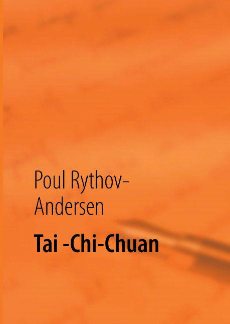 Cover for Poul Rythov-Andersen · Tai -Chi-Chuan (Hardcover Book) [1. wydanie] [Hardback] (2011)