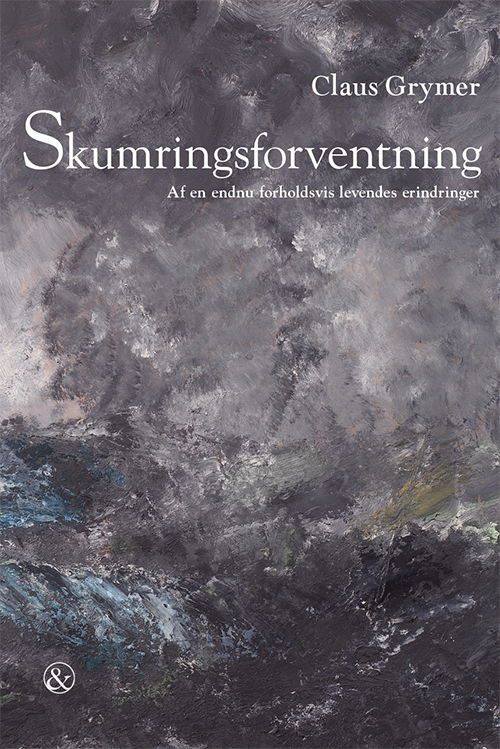 Skumringsforventning - Claus Grymer - Books - Jensen & Dalgaard - 9788771510676 - March 20, 2014