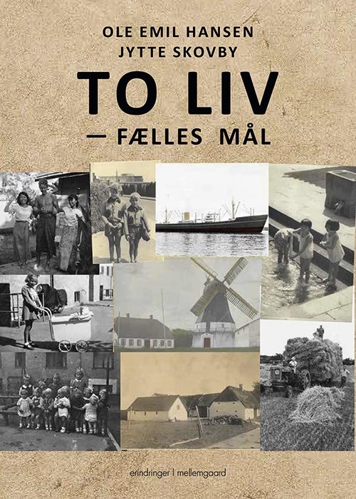 Cover for Jytte Skovby Ole Emil Hansen · To liv - fælles mål (Sewn Spine Book) [1th edição] (2020)