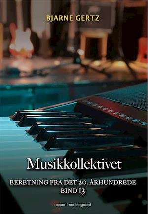 Cover for Bjarne Gertz · Musikkollektivet (Hæftet bog) [1. udgave] (2021)