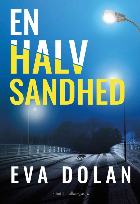 Eva Dolan · En halv sandhed (Sewn Spine Book) [1er édition] (2022)