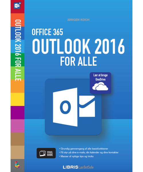 Lær det selv: Outlook 2016 for alle - Jørgen Koch - Bøger - Libris Media - 9788778537676 - 1. marts 2016