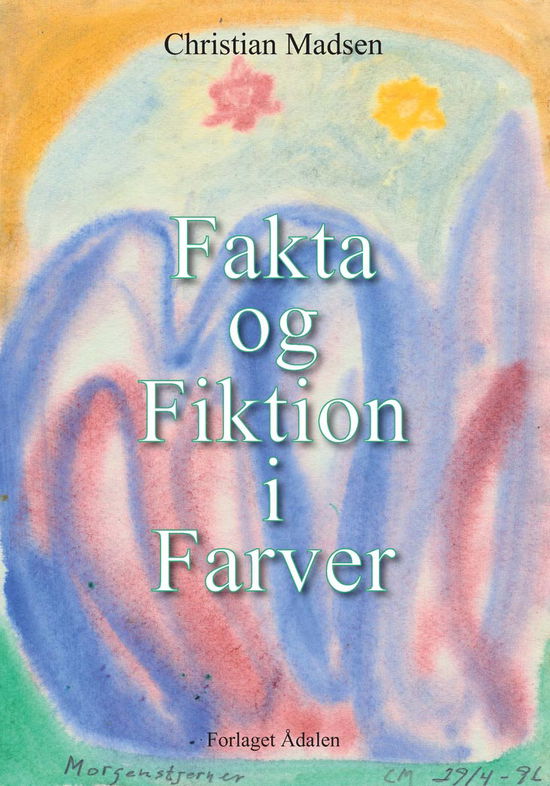 Cover for Christian Madsen · Fakta og Fiktion i Farver (Paperback Book) [0th edition] (2010)